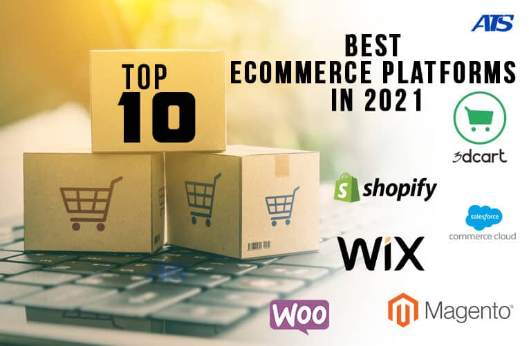 ATS Top 10 Best eCommerce Platforms in 2021